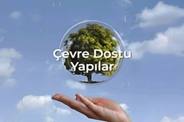 Sürdürülebilir Yapı Modeli: Çevre Dostu Yapılar