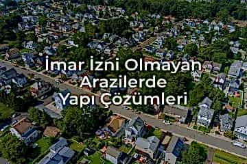 İmar İzni Olmayan Arazilerde Yükseltilmiş Yapı Çözümleri