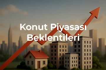 Konut Piyasası Beklentileri