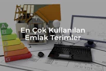 En Çok Kullanılan Emlak Terimleri Nelerdir?
