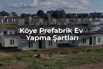 Köye Prefabrik Ev Yapma Şartları