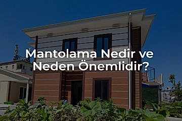 Mantolama Nedir ve Neden Önemlidir?